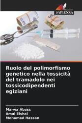 Ruolo del polimorfismo genetico nella tossicit (ISBN: 9786207265664)