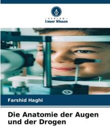 Die Anatomie der Augen und der Drogen (ISBN: 9786207213276)