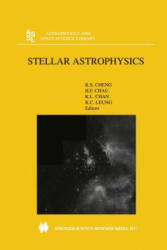 Stellar Astrophysics - K. S. Cheng, oi Fung Chau, wing Lam Chan, am Ching Leung (2012)
