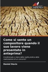 Come si sente un compositore quando il suo lavoro viene presentato in anteprima? (ISBN: 9786207233823)