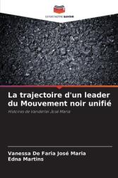 La trajectoire d'un leader du Mouvement noir unifi (ISBN: 9786207204182)