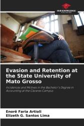 Evasion and Retention at the State University of Mato Grosso (ISBN: 9786207200108)