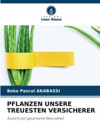 Pflanzen Unsere Treuesten Versicherer (ISBN: 9786207251650)