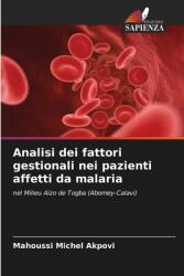 Analisi dei fattori gestionali nei pazienti affetti da malaria (ISBN: 9786207250189)