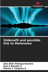 Sildenafil and possible link to Melanoma (ISBN: 9786207154227)