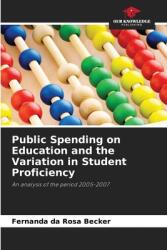 Public Spending on Education and the Variation in Student Proficiency (ISBN: 9786207186389)