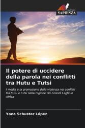 Il potere di uccidere della parola nei conflitti tra Hutu e Tutsi (ISBN: 9786207057733)