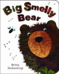 Big Smelly Bear - Britta Teckentrup (2013)