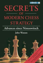 Secrets of Modern Chess Strategy - John Watson (2003)