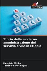 Storia della moderna amministrazione del servizio civile in Etiopia (ISBN: 9786207078585)