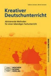 Kreativer Deutschunterricht - Sabine Janssen, Bernd Janssen (2013)