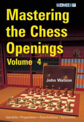 Mastering the Chess Openings - John Watson (2005)