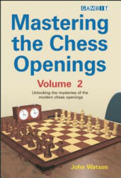 Mastering the Chess Openings - John Watson (2005)