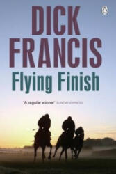 Flying Finish - Dick Francis (2013)