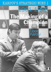 Karpov's Strategic Wins 1 - Tibor Karolyi (2006)