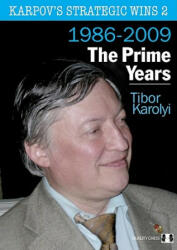 Karpov's Strategic Wins 2 - Tibor Karolyi (2006)