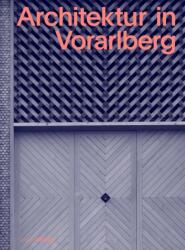 Architektur in Vorarlberg - Verena Konrad, Sandra Hofmeister (ISBN: 9783955536428)