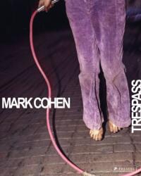 Mark Cohen: Trespass (ISBN: 9783791393544)