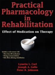 Practical Pharmacology in Rehabilitation - Lynette L Carl (2013)