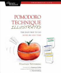 Pomodoro Technique Illustrated: The Easy Way to Do More in Less Time (ISBN: 9781934356500)