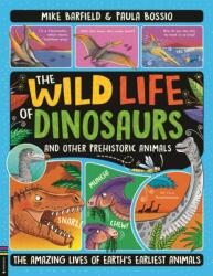 The Wild Life of Dinosaurs and Other Prehistoric Animals (ISBN: 9781780559322)