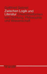 Zwischen Logik und Literatur - Gottfried Gabriel (2013)
