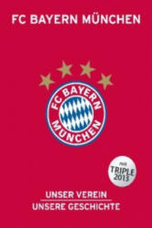 FC Bayern München - Christoph Bausenwein, Dietrich Schulze-Marmeling (2013)