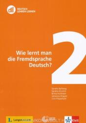 Wie lernt man die Fremdsprache Deutsch? . m. DVD (2013)