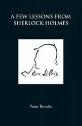 Few Lessons from Sherlock Holmes - Peter Bevelin (2013)