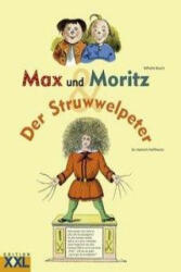 Max und Moritz. Der Struwwelpeter. Der Struwwelpeter - Wilhelm Busch, Heinrich Hoffmann (2013)