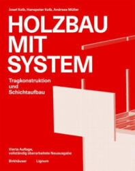 Holzbau mit System - Hanspeter Kolb, Andreas Müller, Lignum - Holzwirtschaft Schweiz, Holzbauexperten GmbH (ISBN: 9783035626438)