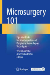 Microsurgery 101 - Yelena Akelina, Alberto Ballestín (ISBN: 9783031623646)