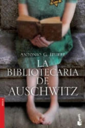 La bibliotecaria de Auschwitz - Antonio Iturbe (2013)