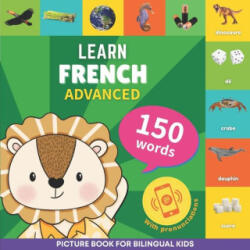 Learn french - 150 words with pronunciations - Advanced - Goose and Books (ISBN: 9782384570249)