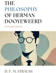 The Philosophy of Herman Dooyeweerd (ISBN: 9781990771835)