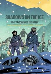Shadows on the Ice: The 1972 Andes Disaster (ISBN: 9781990521294)