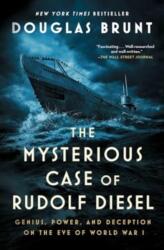 The Mysterious Case of Rudolf Diesel - BRUNT DOUGLAS (ISBN: 9781982169916)