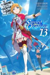 IS IT WRONG TO TRY SWORD ORATORIA V13 LN | V13 (ISBN: 9781975394370)