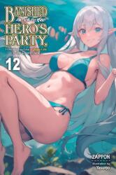 Banished from the Hero's Party, I Decided to Live a Quiet Life in the Countryside, Vol. 12 (ISBN: 9781975393441)