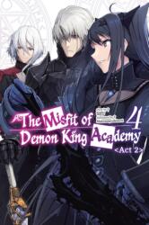 MISFIT OF DEMON KING ACADEMY V04 ACT02LN | V04 (ISBN: 9781975391041)