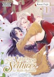 WHEN THE VILLAINESS SEDUCES V01 - V01 (ISBN: 9781975389185)