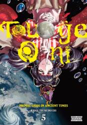 Touge Oni: Primal Gods in Ancient Times, Vol. 5 (ISBN: 9781975368241)
