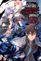 I Got a Cheat Skill in Another World and Became Unrivaled in the Real World, Too - V06 (ISBN: 9781975334031)