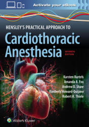 Hensley's Practical Approach to Cardiothoracic Anesthesia: Print + eBook with Multimedia (ISBN: 9781975209100)