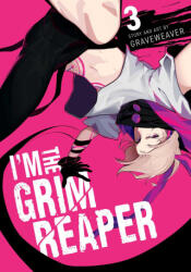 I'm the Grim Reaper, Vol. 3 (ISBN: 9781974752416)