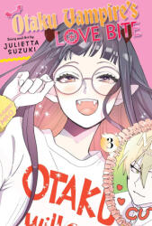 Otaku Vampire's Love Bite, Vol. 3 (ISBN: 9781974752331)