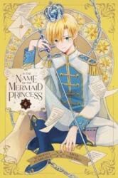 In the Name of the Mermaid Princess, Vol. 4 (ISBN: 9781974749294)
