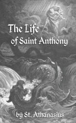 The Life of St. Anthony - Philip Schaff (ISBN: 9781964170206)
