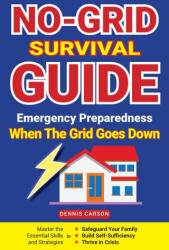 No-Grid Survival Guide - Dennis Carson (ISBN: 9781963155051)