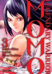 Momo: Legendary Warrior Vol 3 - Naoto Tsujima (ISBN: 9781962201209)